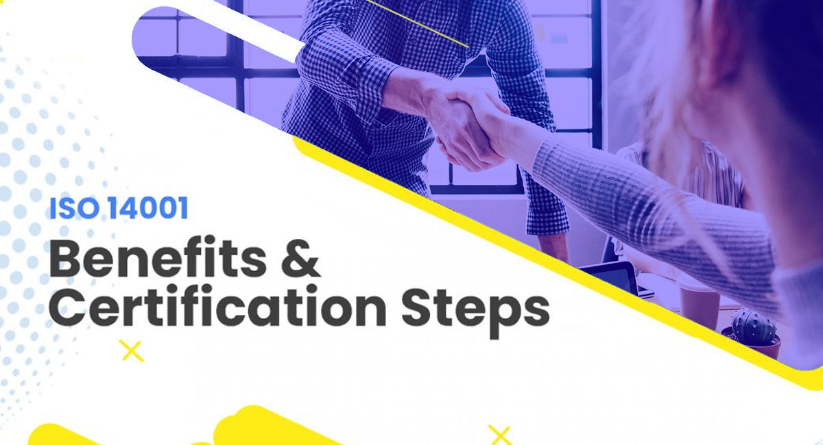ISO 14001: Benefits & Certification Steps ISO 14001 Benefits and Certification Steps