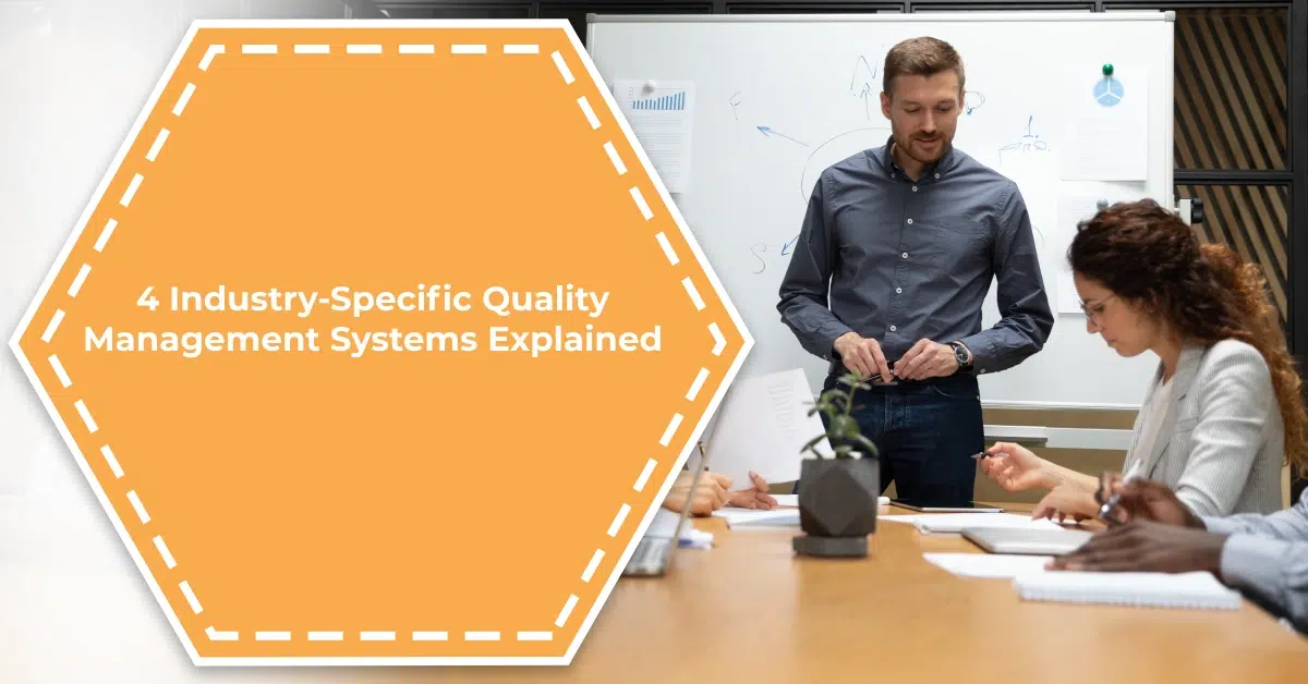 4 Industry-Specific Quality Management Systems Explained 4 Industry Specific Quality Management Systems Explained