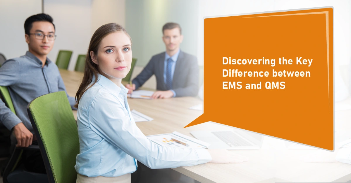 Discovering the Key Difference between an EMS and a QMS