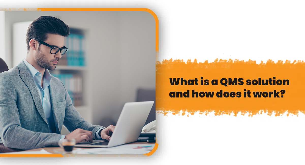 What is a QMS solution and how does it work