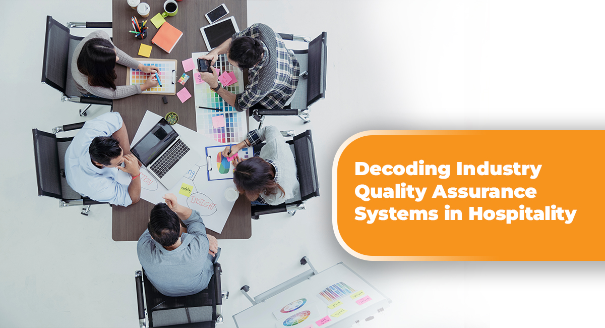 Decoding Industry Quality Assurance Systems in Hospitality Decoding Industry Quality Assurance Systems in Hospitality