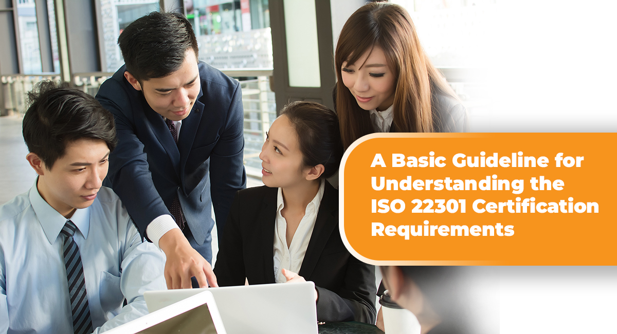 A Basic Guideline for Understanding the ISO 22301 Certification Requirements