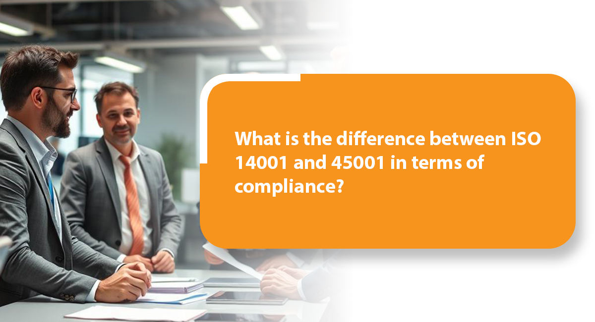 What is the difference between ISO 14001 and 45001