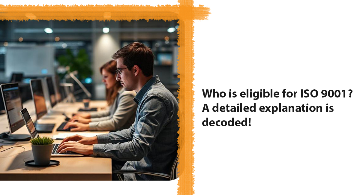 Who is eligible for ISO 9001