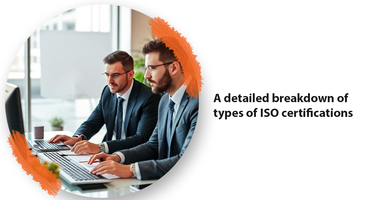A detailed breakdown of types of ISO certifications Break down types of ISO certifications