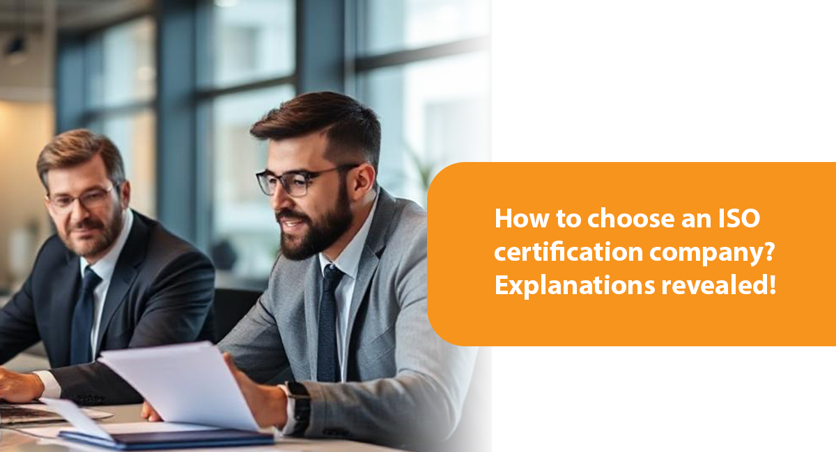 How to choose an ISO certification company? Explanations revealed! how to choose an ISO certification company