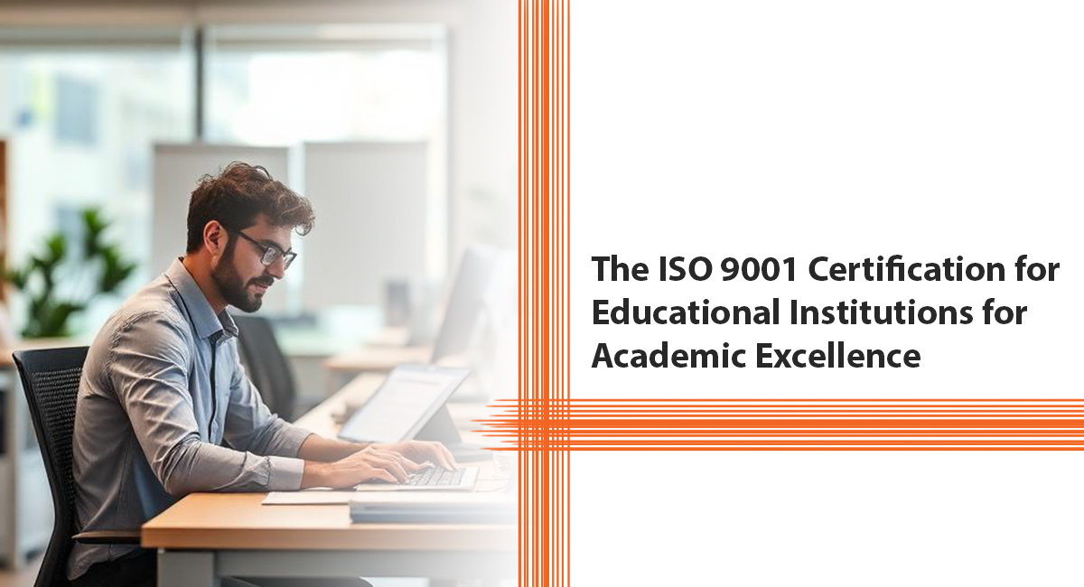 The ISO 9001 Certification for Educational Institutions for Academic Excellence iso 9001 certification for educational institutions